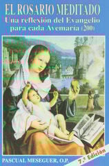 El rosario meditado El rosario meditado