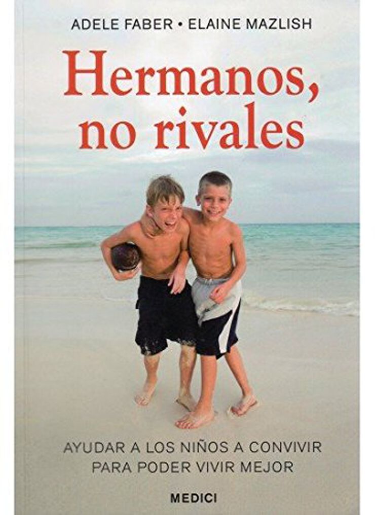 Hermanos, no rivales