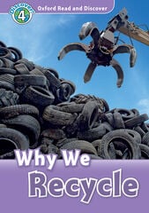 Oxford Read and Discover 4. Why We Recycle MP3 Pack Oxford Read and Discover 4. Why We Recycle MP3 Pack