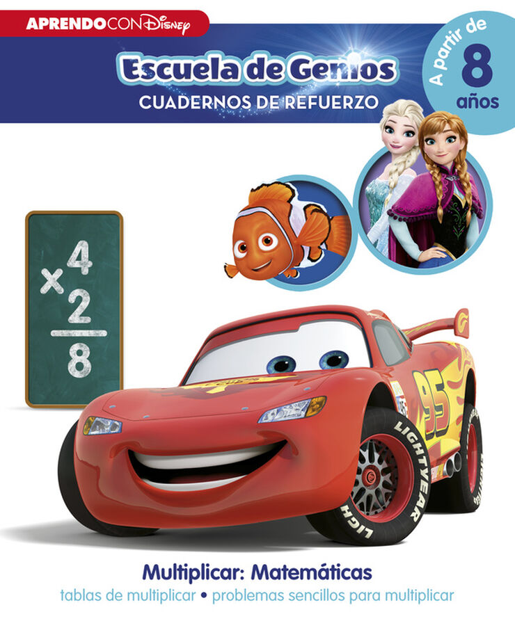 Multiplicar: Matemáticas: tablas de multiplicar · problemas sencillos para multiplicar (a partir de 8 años) (Disney. Escuela de Genios [Cuadernos de