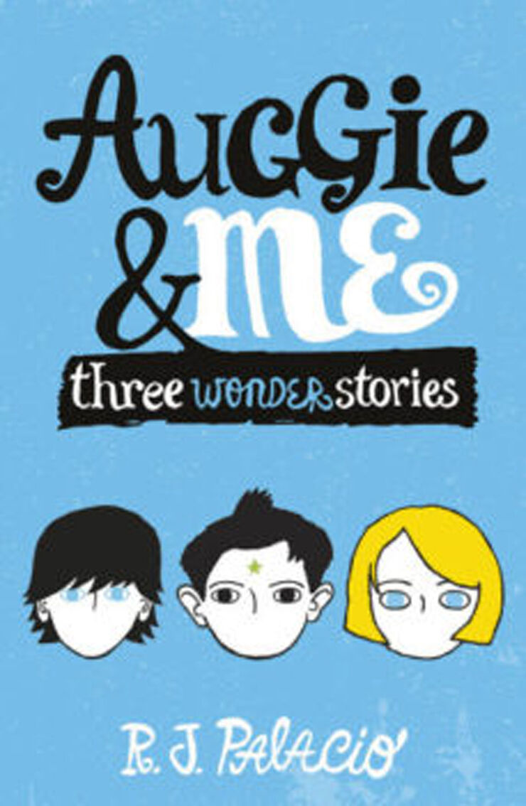 Auggie And Me. Three Wonder Stories