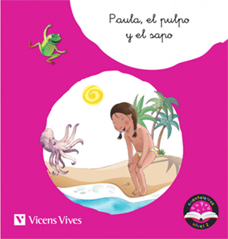Paula, El Pulpo Y El Sapo. Cuentaletras Nivel 2 (H,L,M,P,S,T, Vocales,Y)
