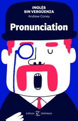 Inglés sin Vergüenza: Pronunciation Inglés sin Vergüenza: Pronunciation