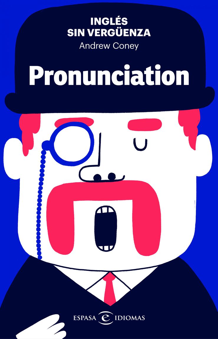 Inglés sin Vergüenza: Pronunciation