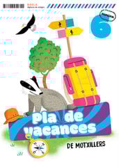 Pla de vacances De motxillers 6è Primària Pla de vacances De motxillers 6è Primària