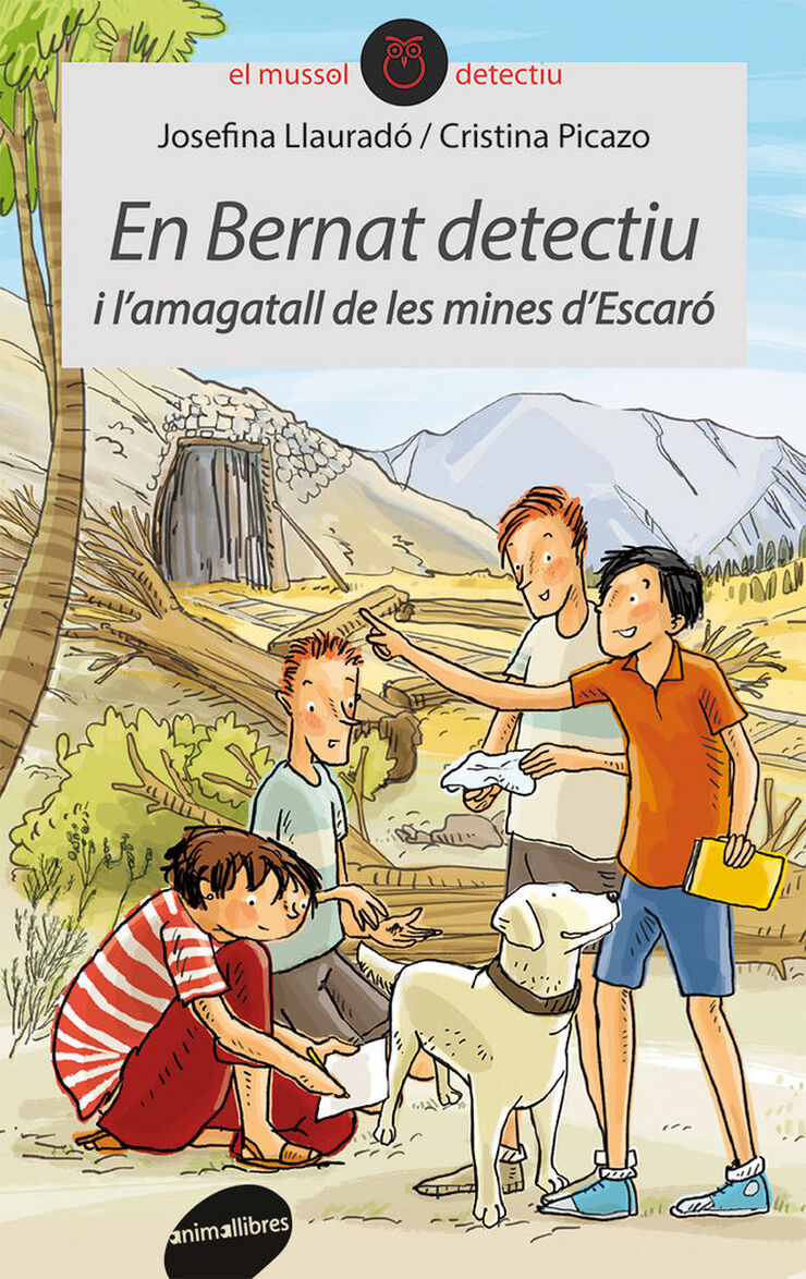 En Bernat detectiu i l'amagatall de les mines d'Escaró