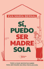 Sí, puedo ser madre sola Sí, puedo ser madre sola