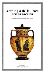 Antología de la lírica griega arcaica Antología de la lírica griega arcaica