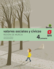 Valores Sociales y C&iacute;vicos 4 Savia. Murcia