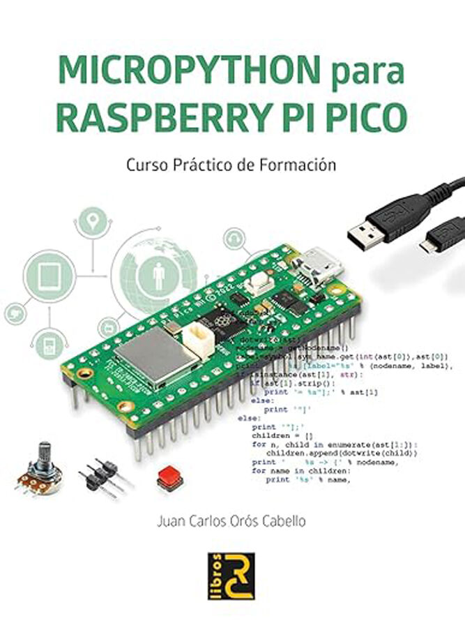 Micropython para Raspberry Pi Pico. Curso pr&aacute;ctico de formaci&oacute;n