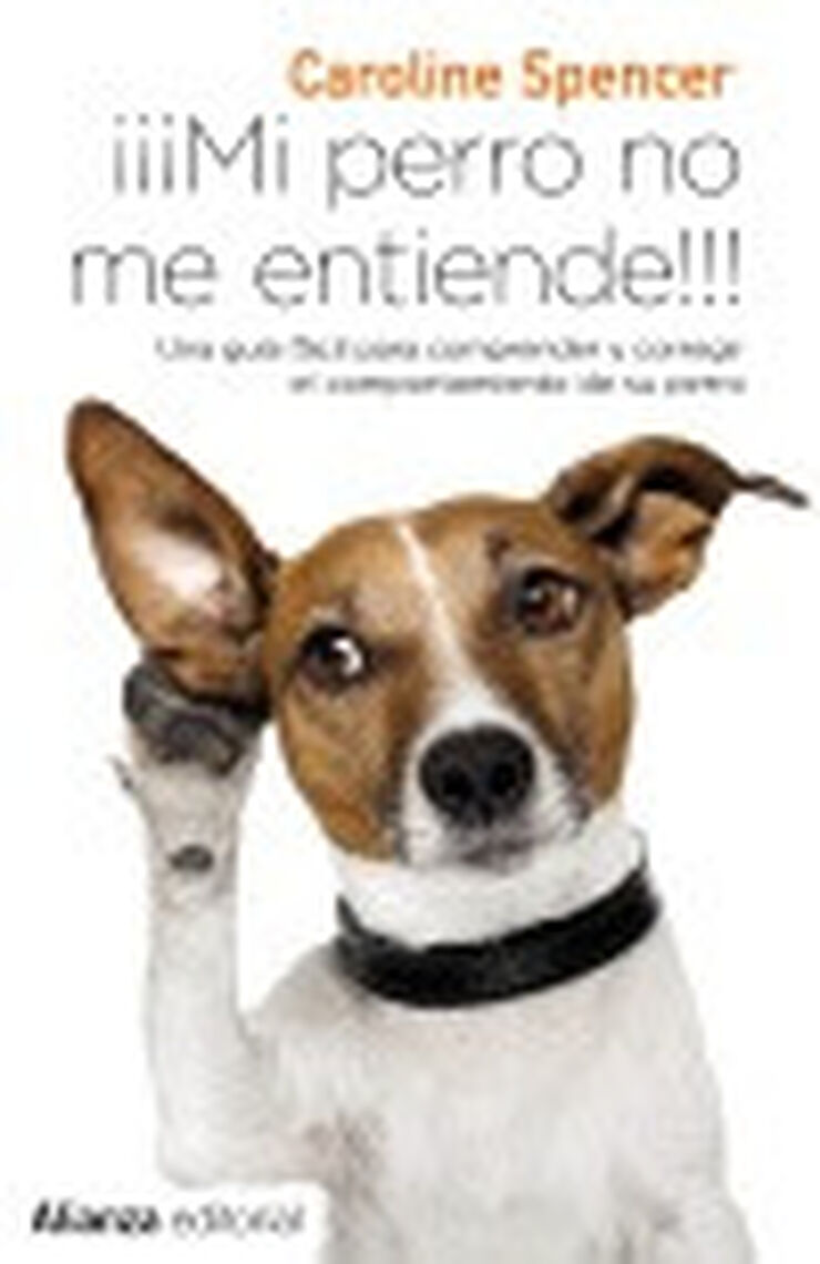 ¡Mi perro no me entiende!