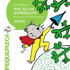 Mat es un supergato Mat es un supergato