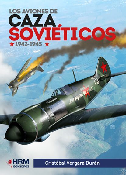 Los aviones de caza sovi&eacute;ticos 1942-1945