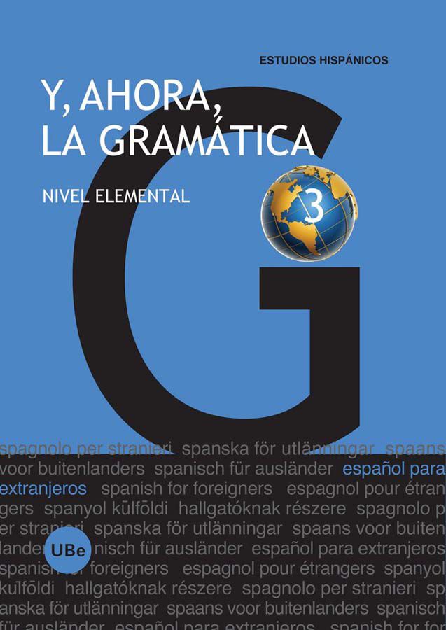 Y, ahora, la gram&aacute;tica 3. Nivel elemental