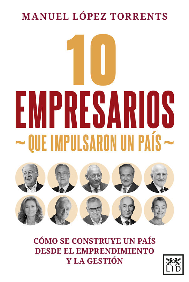 10 empresarios que impulsaron un pa&iacute;s