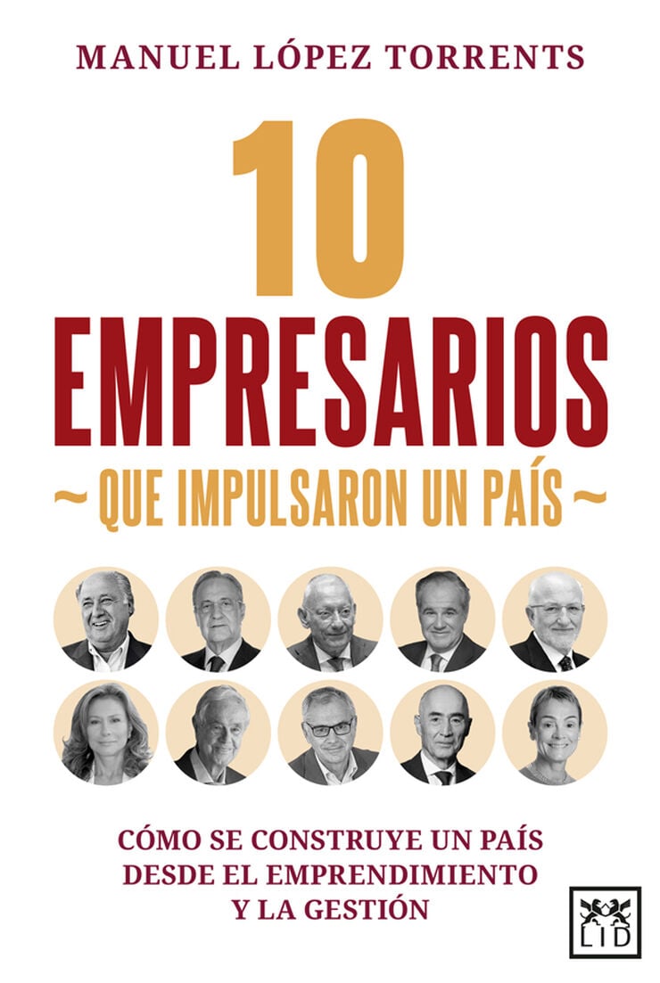 10 empresarios que impulsaron un pa&iacute;s