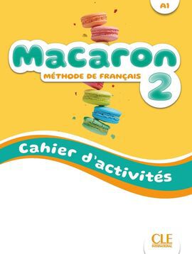 Macaron 2. Cahier D'Activit&eacute;s