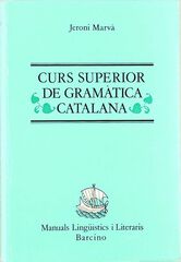 Curs superior de gramatica catalana Curs superior de gramatica catalana