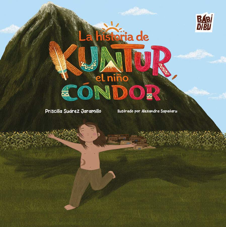 La historia de Kuntur, el ni&ntilde;o c&oacute;ndor