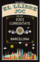 El llibre joc de les 1001 curiositats de Barcelona El llibre joc de les 1001 curiositats de Barcelona