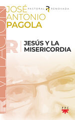 Jesús y la misericordia Jesús y la misericordia