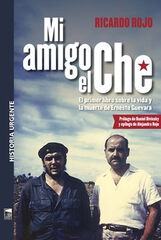 Mi amigo el Che Mi amigo el Che