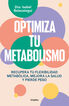 Optimiza tu metabolismo Optimiza tu metabolismo