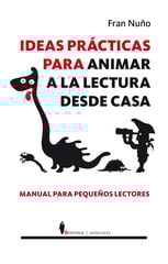 Ideas prácticas para animar a la lectura Ideas prácticas para animar a la lectura
