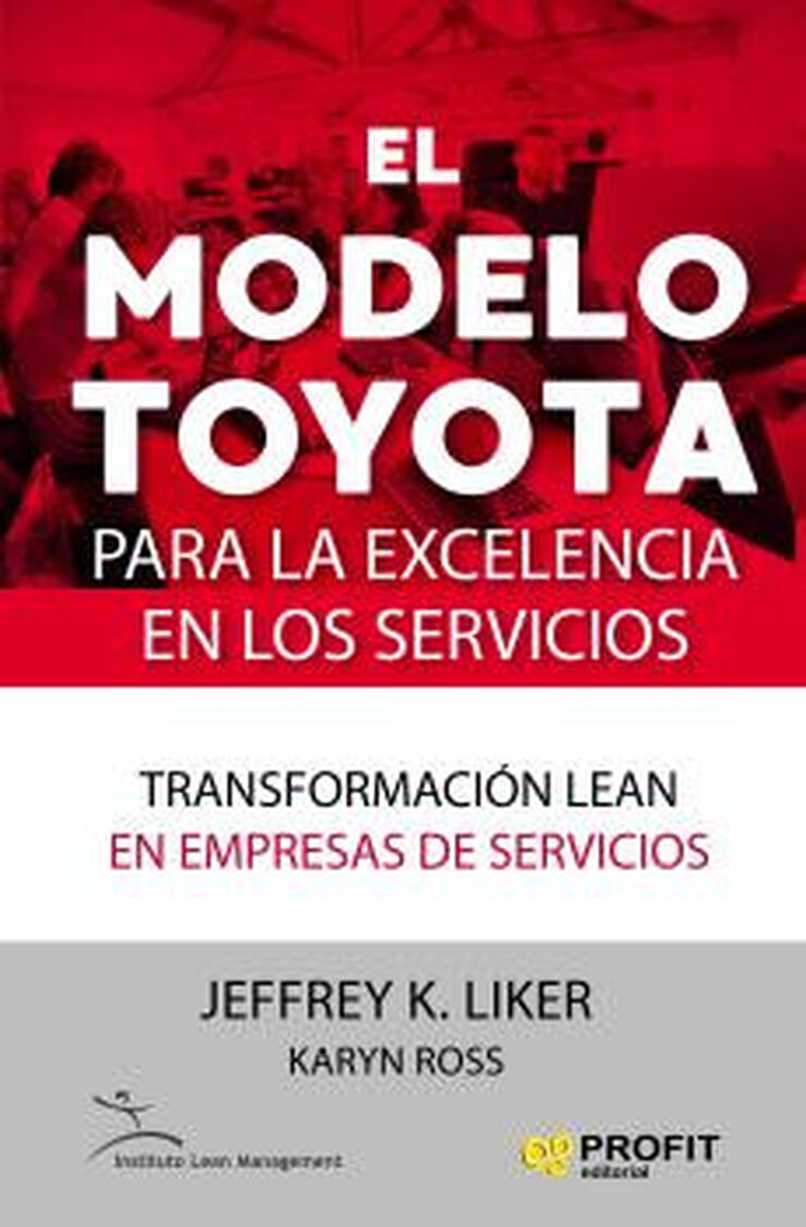 El modelo Toyota para la excelencia en l