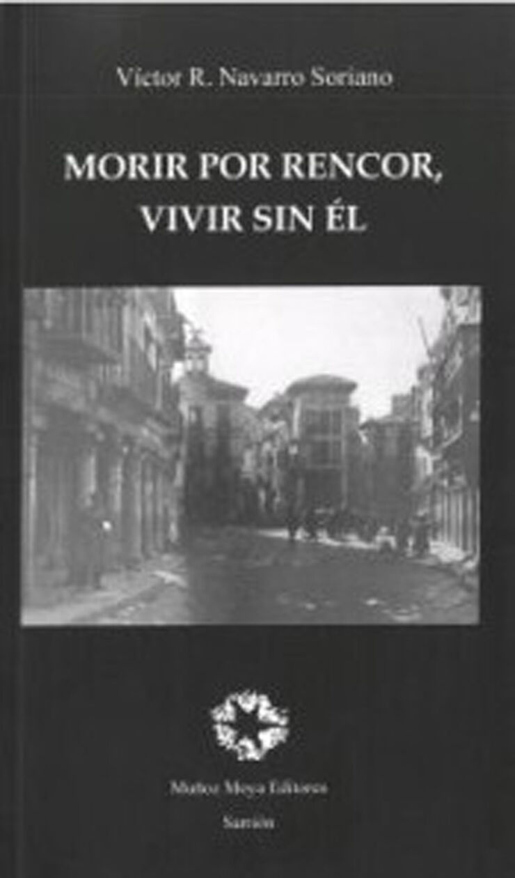 Morir por rencor, vivir sin él