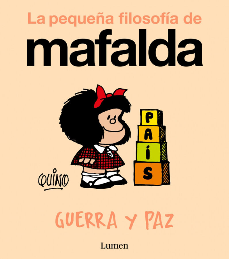 Guerra y paz (La peque&ntilde;a filosof&iacute;a de Mafalda)