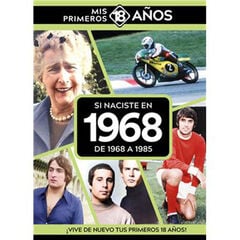 Si naciste en 1968: De 1968 a 1985 Si naciste en 1968: De 1968 a 1985