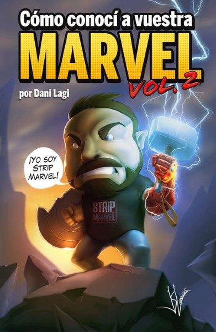 Cómo conocí a vuestra Marvel Vol. 2