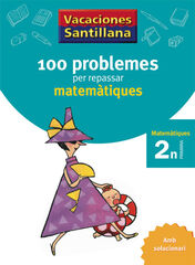 100 problemes per repassar matemàtiques 2n Primària