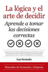 La lógica y el arte de decidir La lógica y el arte de decidir