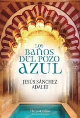 Los Baños del Pozo Azul Los Baños del Pozo Azul