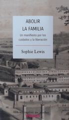 Abolir la familia Abolir la familia