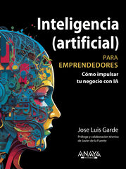 Inteligencia (artificial) para emprendedores Inteligencia (artificial) para emprendedores