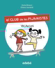 El Club de les Pijamistes 2. Vacances El Club de les Pijamistes 2. Vacances
