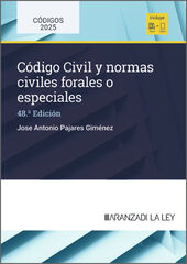 Código Civil y normas civiles forales o especiales Código Civil y normas civiles forales o especiales