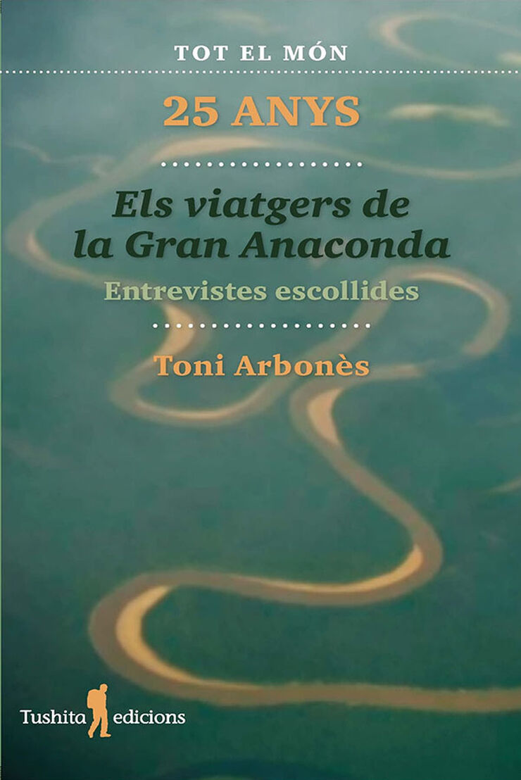 Els viatgers de la gran Anaconda, 25 anys