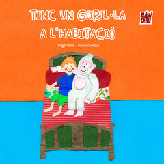 Tinc un goril·la a l'habitació Tinc un goril·la a l'habitació