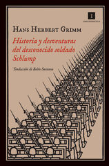 Historia y desventuras del desconocido soldado Schlump Historia y desventuras del desconocido soldado Schlump