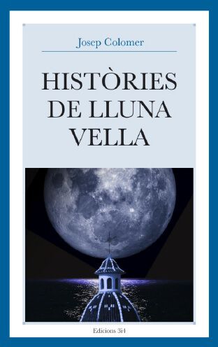 Hist&ograve;ries de lluna vella