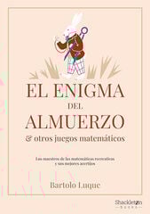 El enigma del almuerzo y otros juegos matemáticos El enigma del almuerzo y otros juegos matemáticos