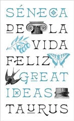 De la vida feliz (Serie Great Ideas)