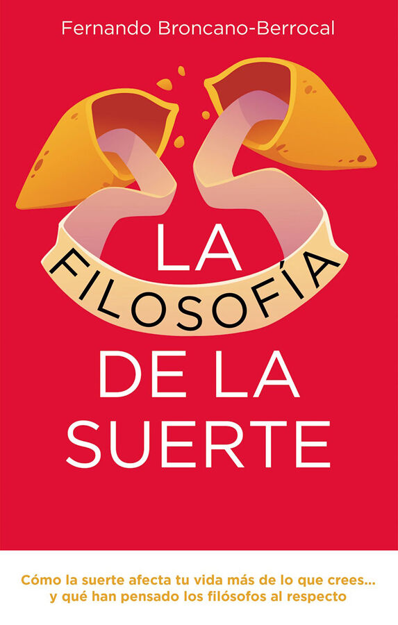 La filosof&iacute;a de la suerte