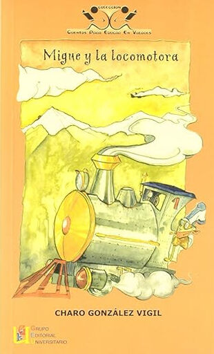 Migue y La Locomotora Grupo Editorial Univ