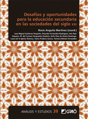 Desafíos y oportunidades para la educación secundaria en las sociedades del siglo XXI Desafíos y oportunidades para la educación secundaria en las sociedades del siglo XXI