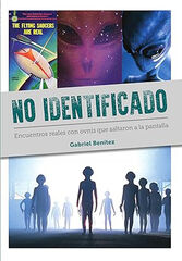 No identificado. Encuentros reales con ovnis que saltaron a la pantalla No identificado. Encuentros reales con ovnis que saltaron a la pantalla